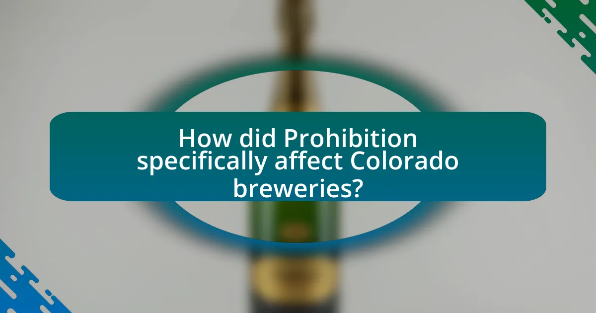 How did Prohibition specifically affect Colorado breweries?