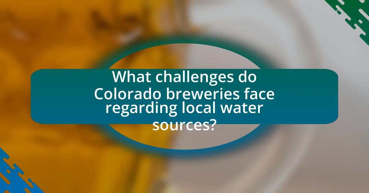 What challenges do Colorado breweries face regarding local water sources?