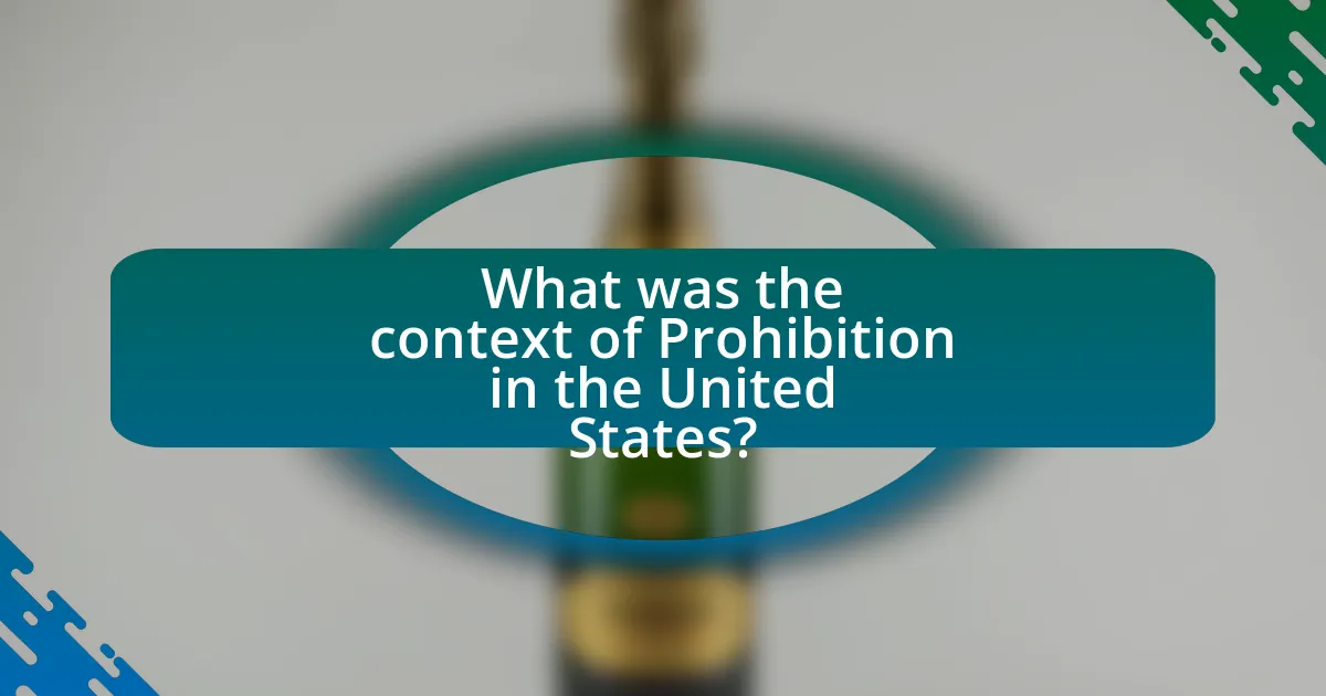 What was the context of Prohibition in the United States?