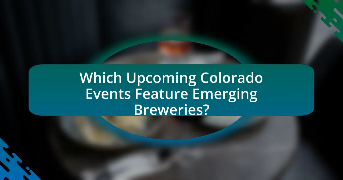 Which Upcoming Colorado Events Feature Emerging Breweries?